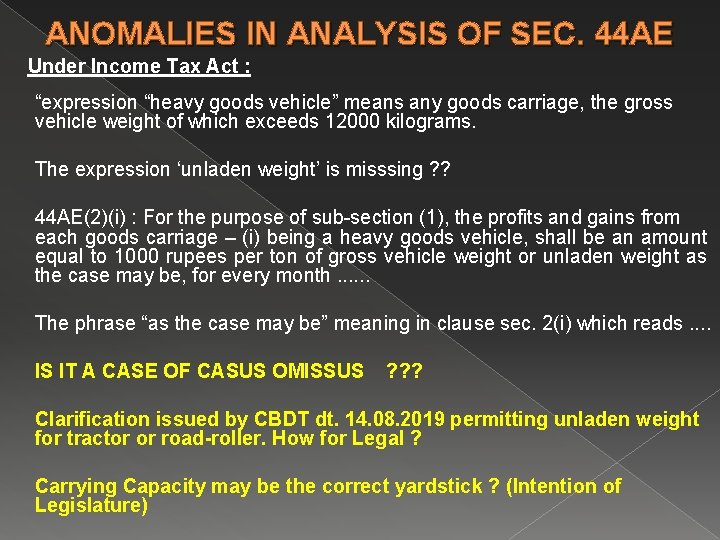 ANOMALIES IN ANALYSIS OF SEC. 44 AE Under Income Tax Act : “expression “heavy