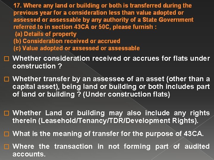 17. Where any land or building or both is transferred during the previous year