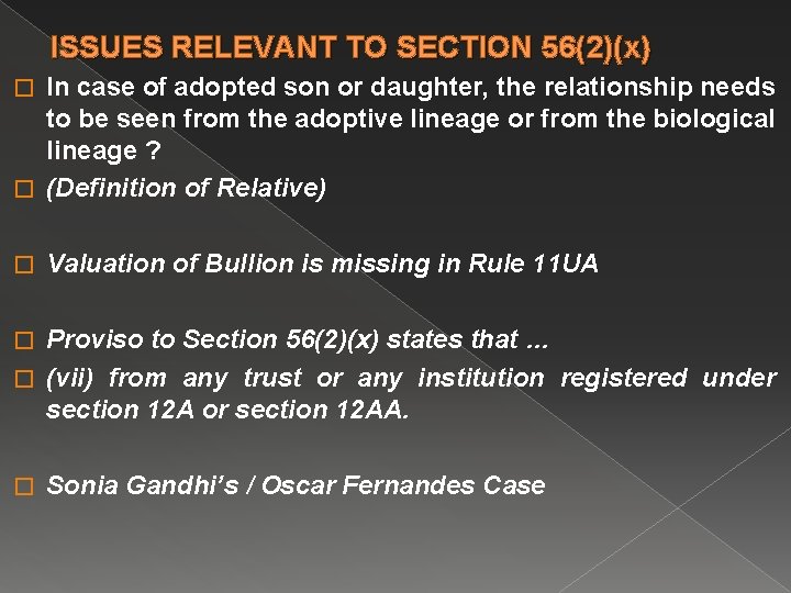 ISSUES RELEVANT TO SECTION 56(2)(x) In case of adopted son or daughter, the relationship