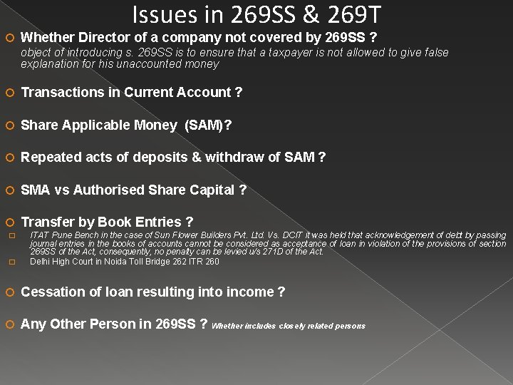 Issues in 269 SS & 269 T Whether Director of a company not covered