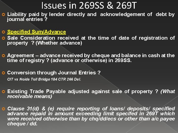 Issues in 269 SS & 269 T Liability paid by lender directly and acknowledgement