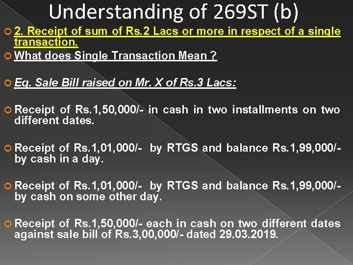  2. Understanding of 269 ST (b) Receipt of sum of Rs. 2 Lacs
