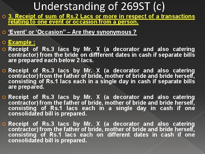 Understanding of 269 ST (c) 3. Receipt of sum of Rs. 2 Lacs or