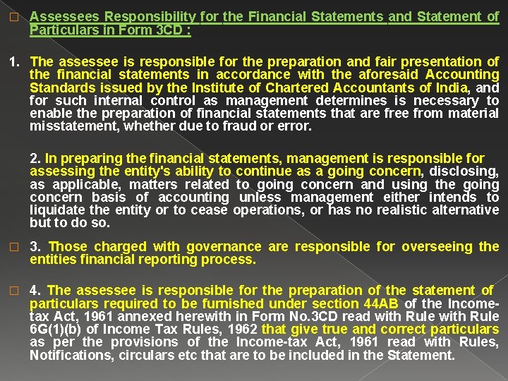 � Assessees Responsibility for the Financial Statements and Statement of Particulars in Form 3