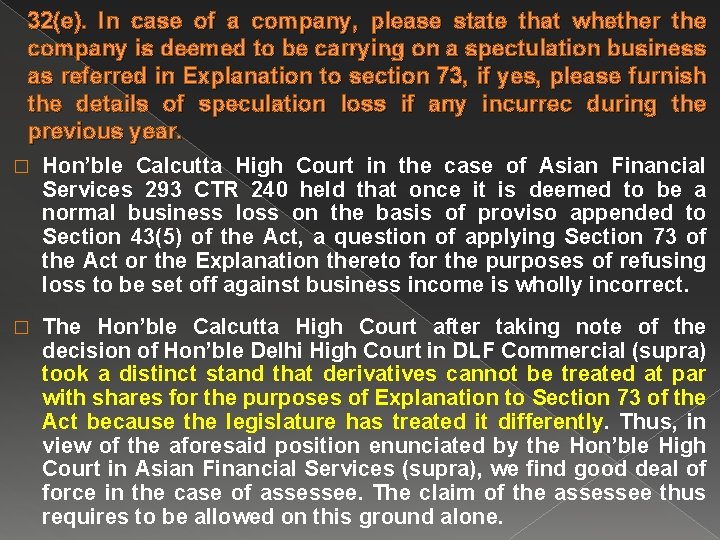 32(e). In case of a company, please state that whether the company is deemed