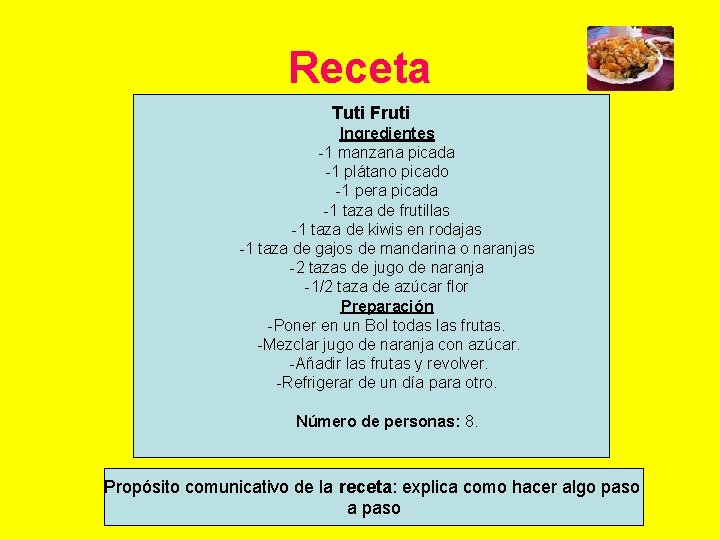 Receta Tuti Fruti Ingredientes -1 manzana picada -1 plátano picado -1 pera picada -1