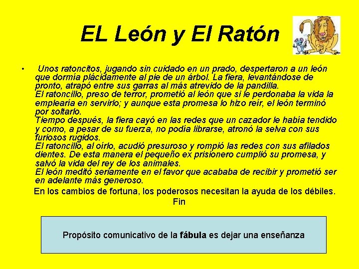 EL León y El Ratón • Unos ratoncitos, jugando sin cuidado en un prado,