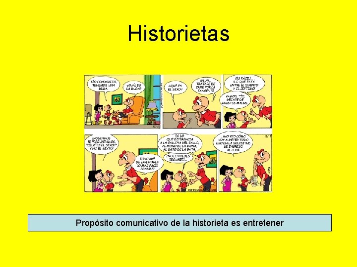 Historietas Propósito comunicativo de la historieta es entretener 