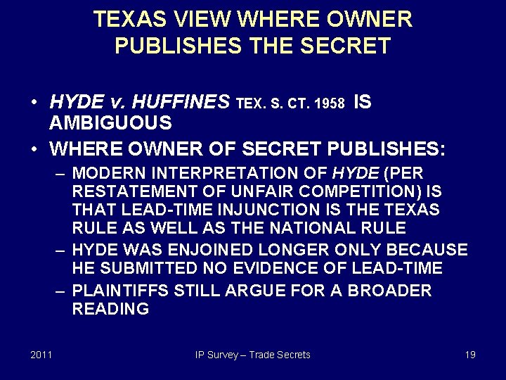 TEXAS VIEW WHERE OWNER PUBLISHES THE SECRET • HYDE v. HUFFINES TEX. S. CT.