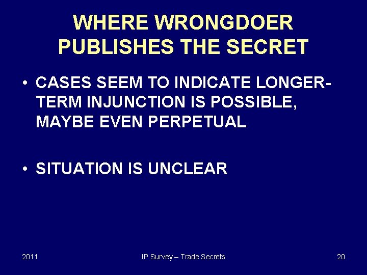 WHERE WRONGDOER PUBLISHES THE SECRET • CASES SEEM TO INDICATE LONGERTERM INJUNCTION IS POSSIBLE,