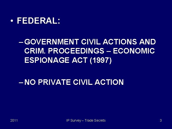  • FEDERAL: – GOVERNMENT CIVIL ACTIONS AND CRIM. PROCEEDINGS – ECONOMIC ESPIONAGE ACT