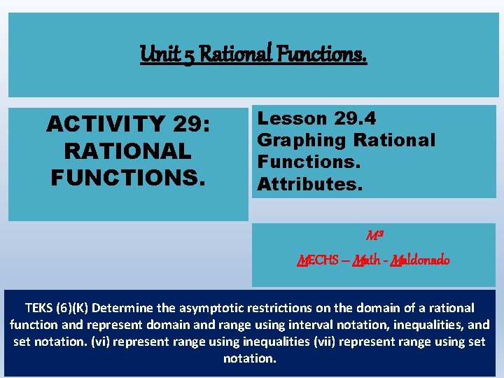 Unit 5 Rational Functions. ACTIVITY 29: RATIONAL FUNCTIONS. Lesson 29. 4 Graphing Rational Functions.