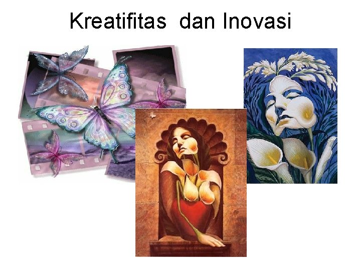 Kreatifitas dan Inovasi 