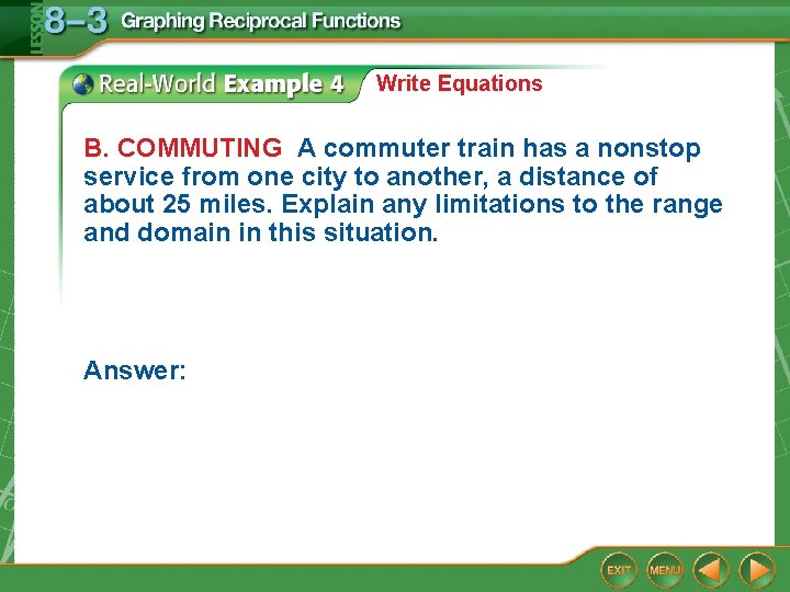 Write Equations B. COMMUTING A commuter train has a nonstop service from one city