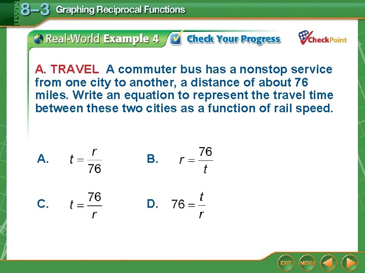 A. TRAVEL A commuter bus has a nonstop service from one city to another,