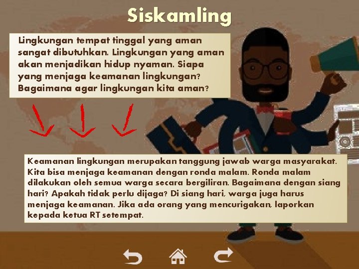 Siskamling Lingkungan tempat tinggal yang aman sangat dibutuhkan. Lingkungan yang aman akan menjadikan hidup Siskamling Lingkungan tempat tinggal yang aman sangat dibutuhkan. Lingkungan yang aman akan menjadikan hidup