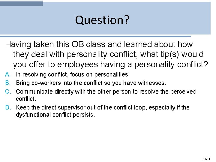 Question? Having taken this OB class and learned about how they deal with personality