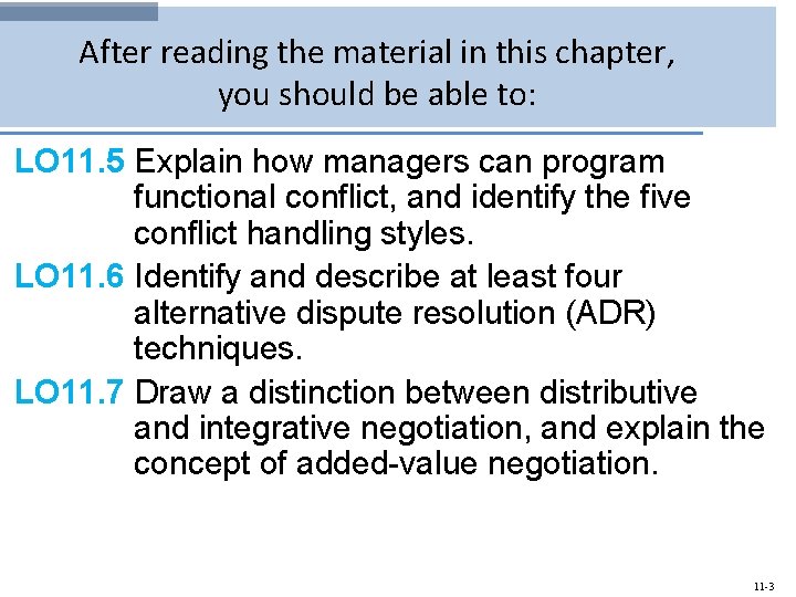 After reading the material in this chapter, you should be able to: LO 11.