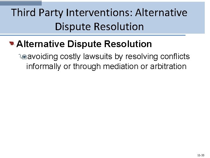 Third Party Interventions: Alternative Dispute Resolution 9 avoiding costly lawsuits by resolving conflicts informally