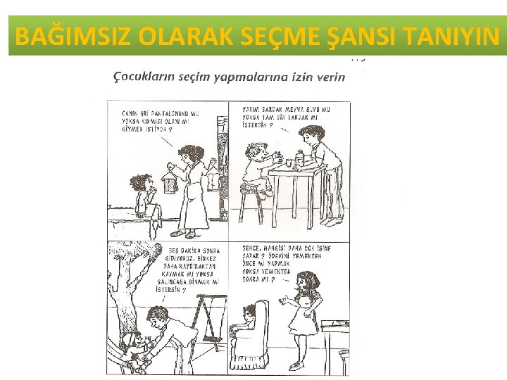 BAĞIMSIZ OLARAK SEÇME ŞANSI TANIYIN 