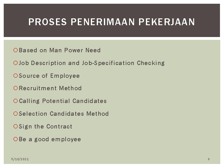 PROSES PENERIMAAN PEKERJAAN Based on Man Power Need Job Description and Job-Specification Checking Source