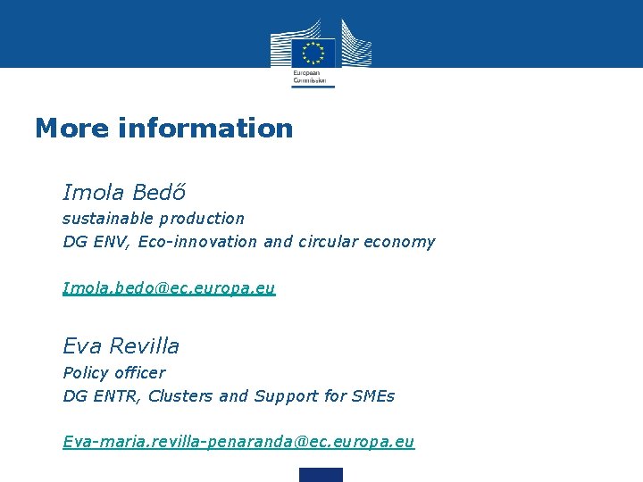 More information • Imola Bedő • sustainable production • DG ENV, Eco-innovation and circular