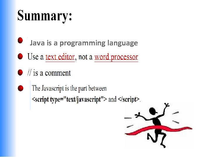 Java is a programming language 