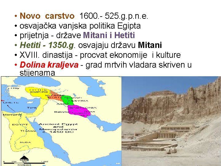  • • • Novo carstvo 1600. - 525. g. p. n. e. osvajačka