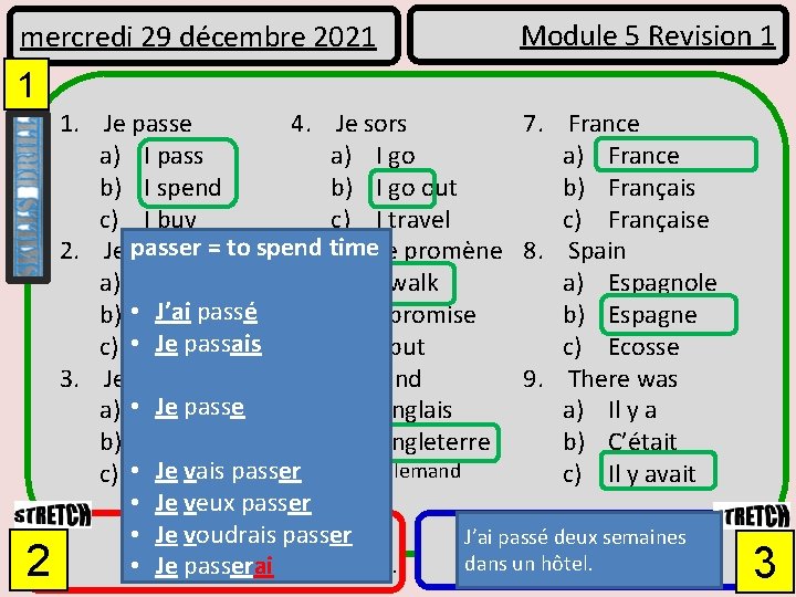 mercredi 29 décembre 2021 Module 5 Revision 1 1 2 4. Je sors 7.