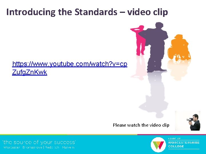 Introducing the Standards – video clip https: //www. youtube. com/watch? v=cp Zufg. Zn. Kwk