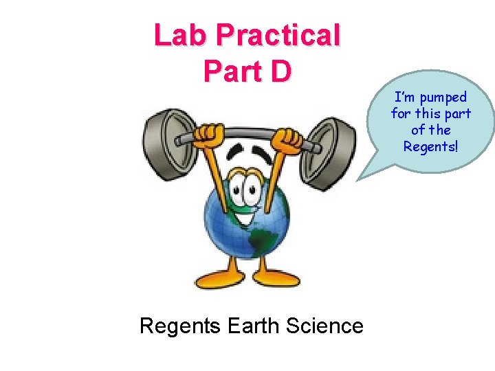 Lab Practical Part D Regents Earth Science I’m pumped for this part of the
