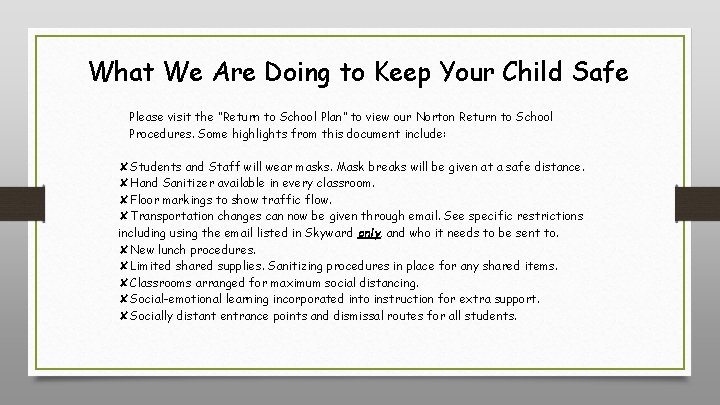 What We Are Doing to Keep Your Child Safe Please visit the “Return to