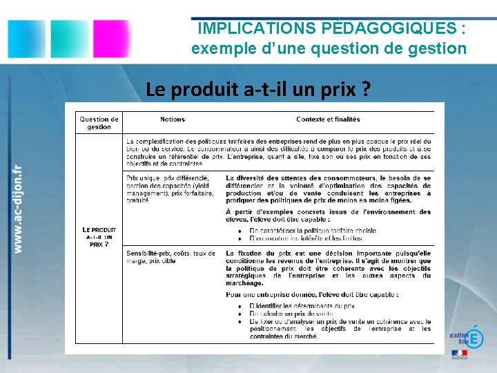 IMPLICATIONS PÉDAGOGIQUES : exemple d’une question de gestion Le produit a-t-il un prix ?