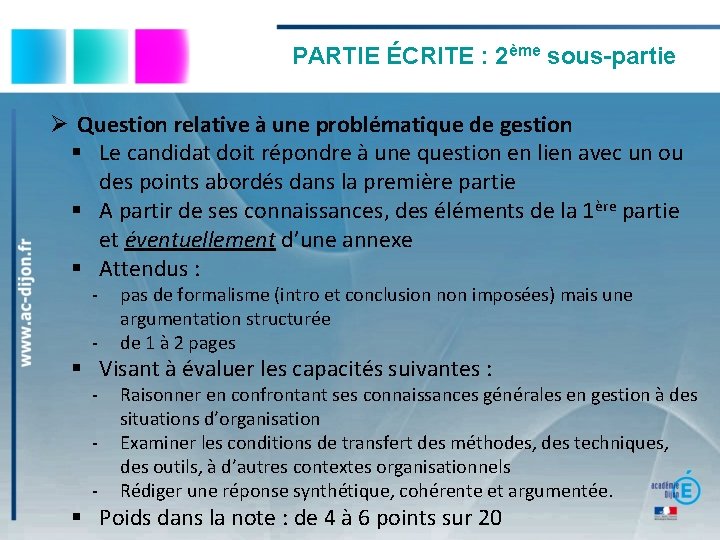 PARTIE ÉCRITE : 2ème sous-partie Question relative à une problématique de gestion § Le