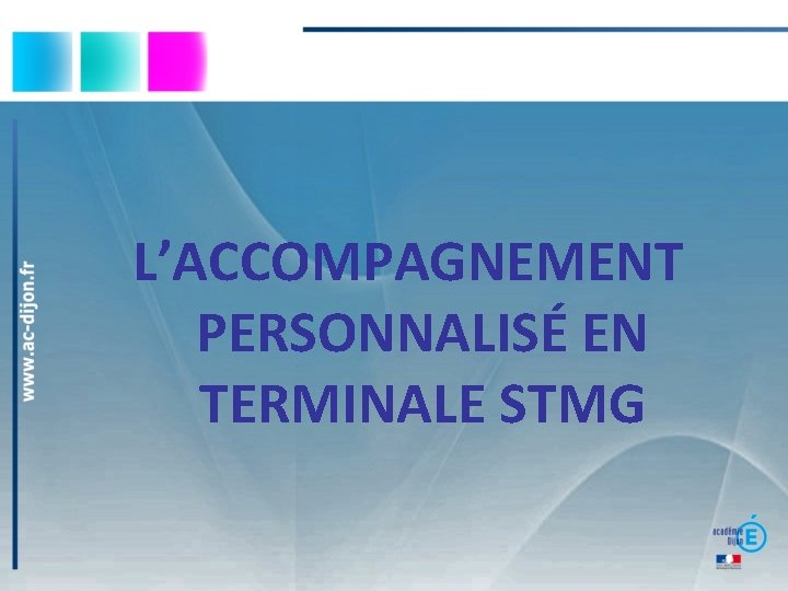 L’ACCOMPAGNEMENT PERSONNALISÉ EN TERMINALE STMG 