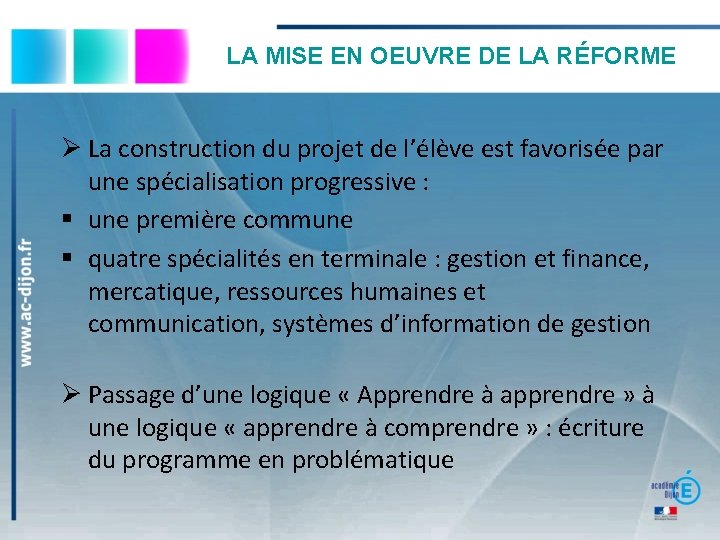 LA MISE EN OEUVRE DE LA RÉFORME La construction du projet de l’élève est