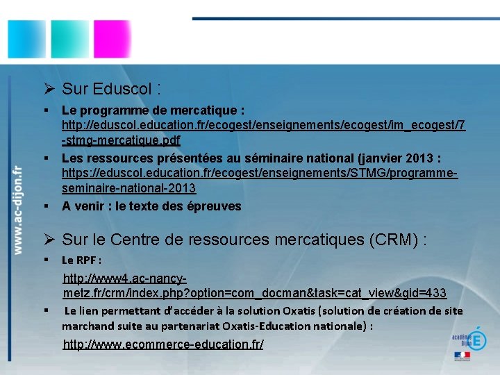  Sur Eduscol : § § § Le programme de mercatique : http: //eduscol.