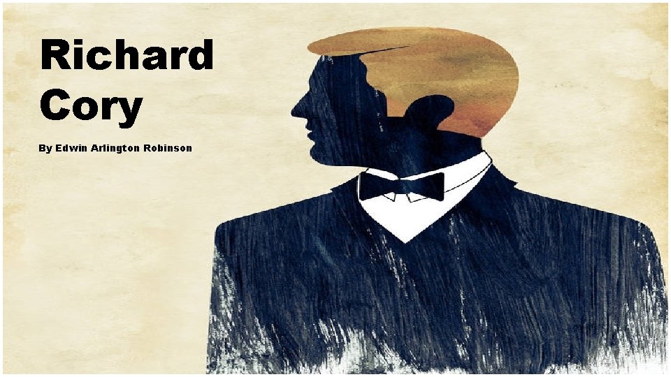 Richard Cory By Edwin Arlington Robinson 