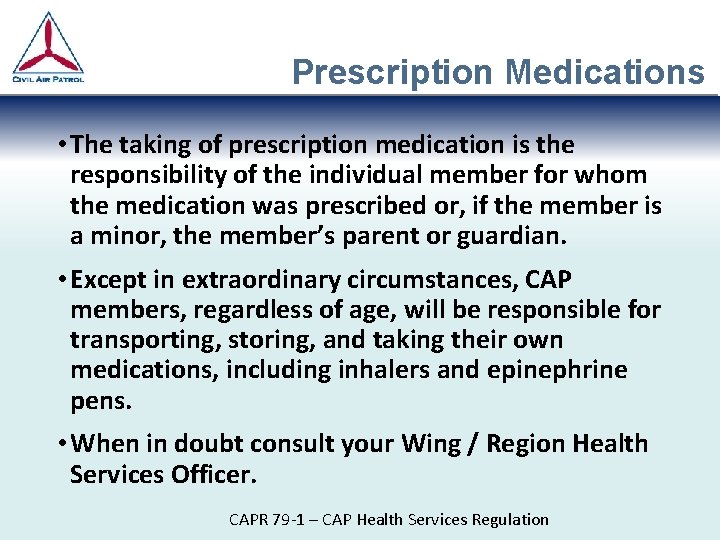 Prescription Medications • The taking of prescription medication is the responsibility of the individual Prescription Medications • The taking of prescription medication is the responsibility of the individual