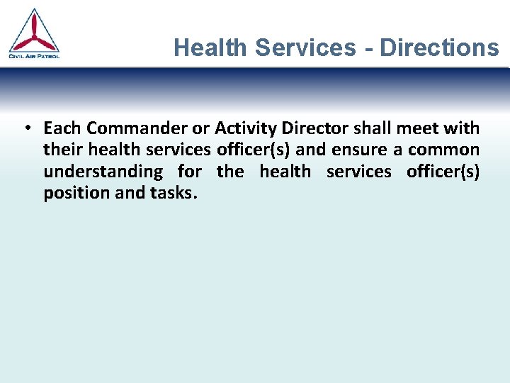 Health Services - Directions • Each Commander or Activity Director shall meet with their Health Services - Directions • Each Commander or Activity Director shall meet with their