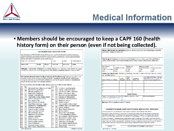 Medical Information • Members should be encouraged to keep a CAPF 160 (health history Medical Information • Members should be encouraged to keep a CAPF 160 (health history