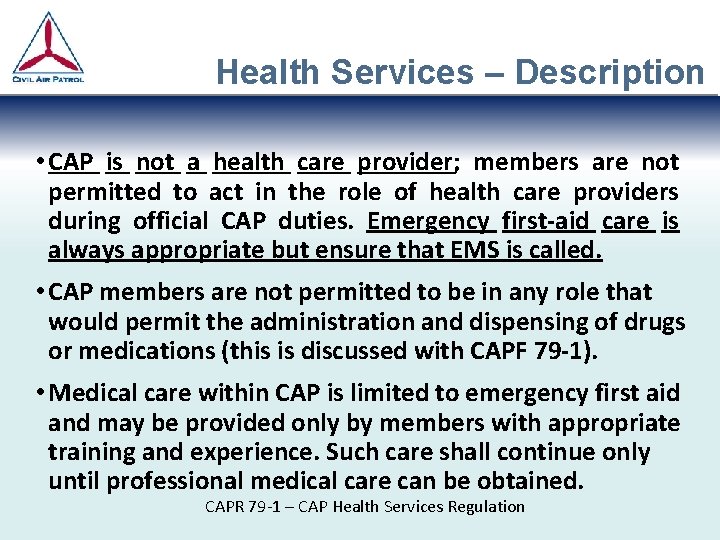 Health Services – Description • CAP is not a health care provider; members are Health Services – Description • CAP is not a health care provider; members are