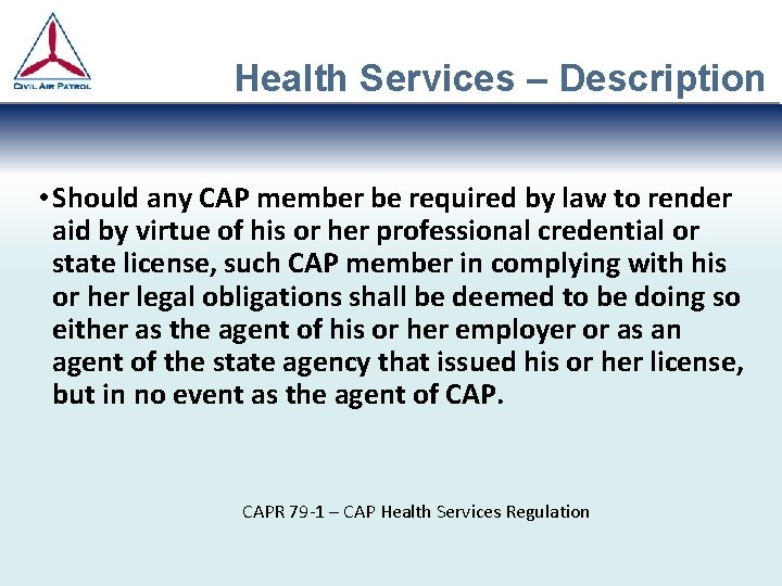 Health Services – Description • Should any CAP member be required by law to Health Services – Description • Should any CAP member be required by law to