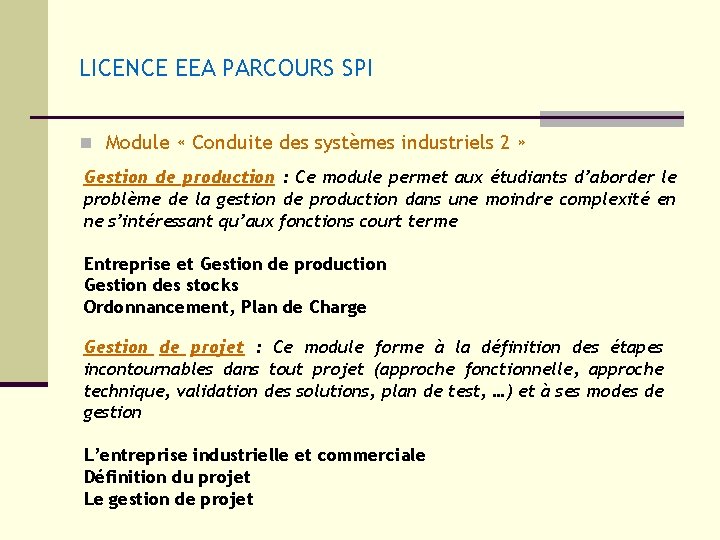 LICENCE EEA PARCOURS SPI n Module « Conduite des systèmes industriels 2 » Gestion