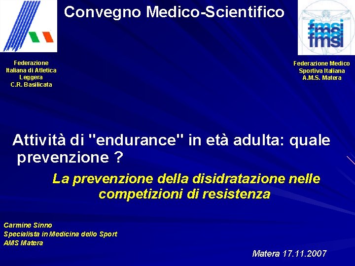 Convegno Medico-Scientifico Federazione Italiana di Atletica Leggera C. R. Basilicata Federazione Medico Sportiva Italiana