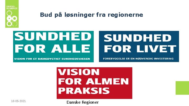 Bud på løsninger fra regionerne 18 -05 -2021 Danske Regioner 