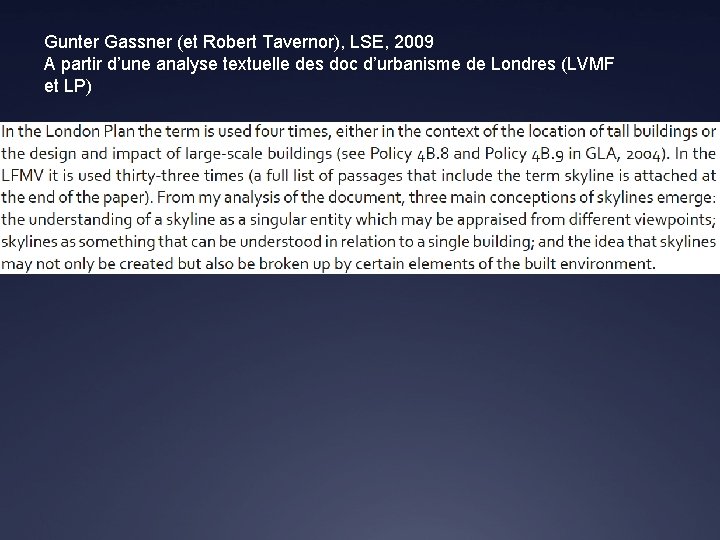 Gunter Gassner (et Robert Tavernor), LSE, 2009 A partir d’une analyse textuelle des doc