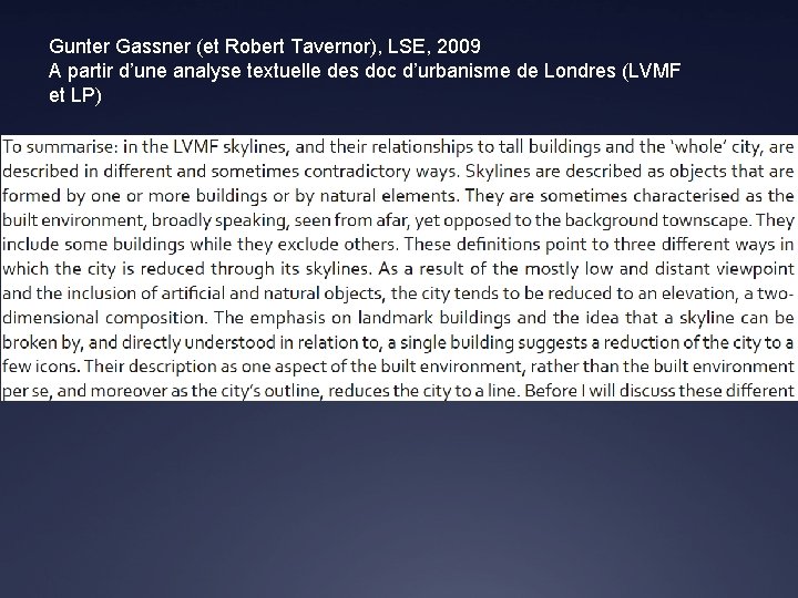Gunter Gassner (et Robert Tavernor), LSE, 2009 A partir d’une analyse textuelle des doc
