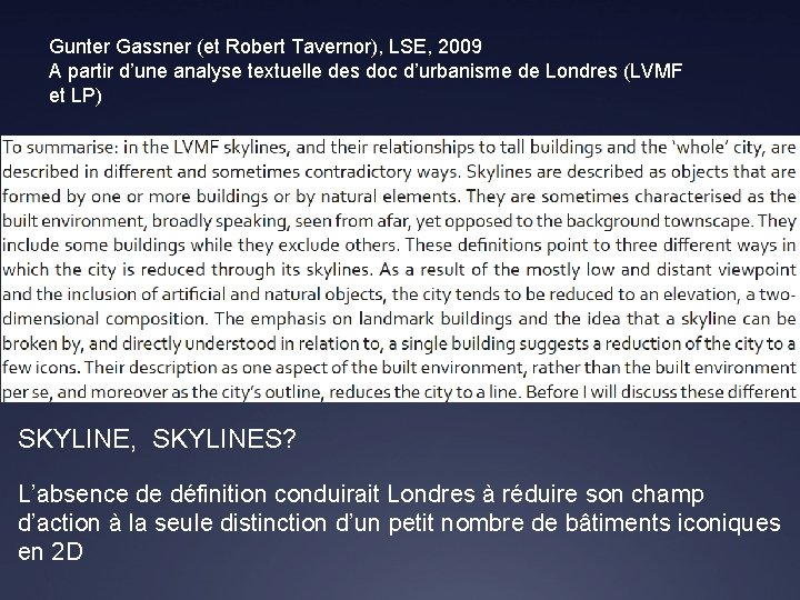 Gunter Gassner (et Robert Tavernor), LSE, 2009 A partir d’une analyse textuelle des doc