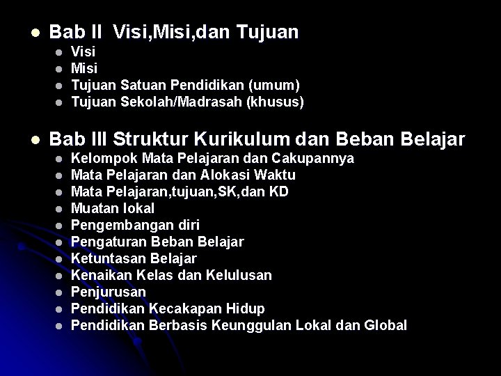 l Bab II Visi, Misi, dan Tujuan l l l Visi Misi Tujuan Satuan